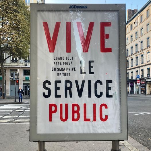 Cuando todo sea privado, se nos irá privando de todo. Campaña en Francia en defensa de los servicios públicos.