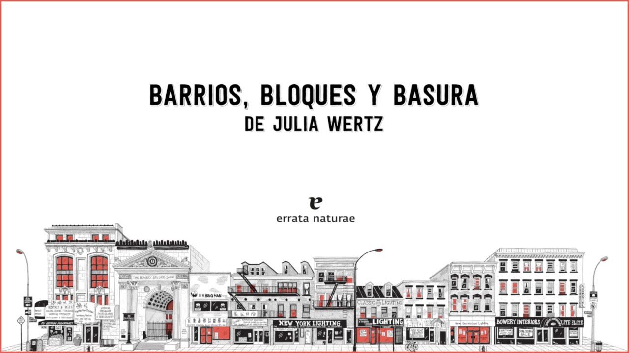 'Barrios, bloques y basura', de Julia Wertz