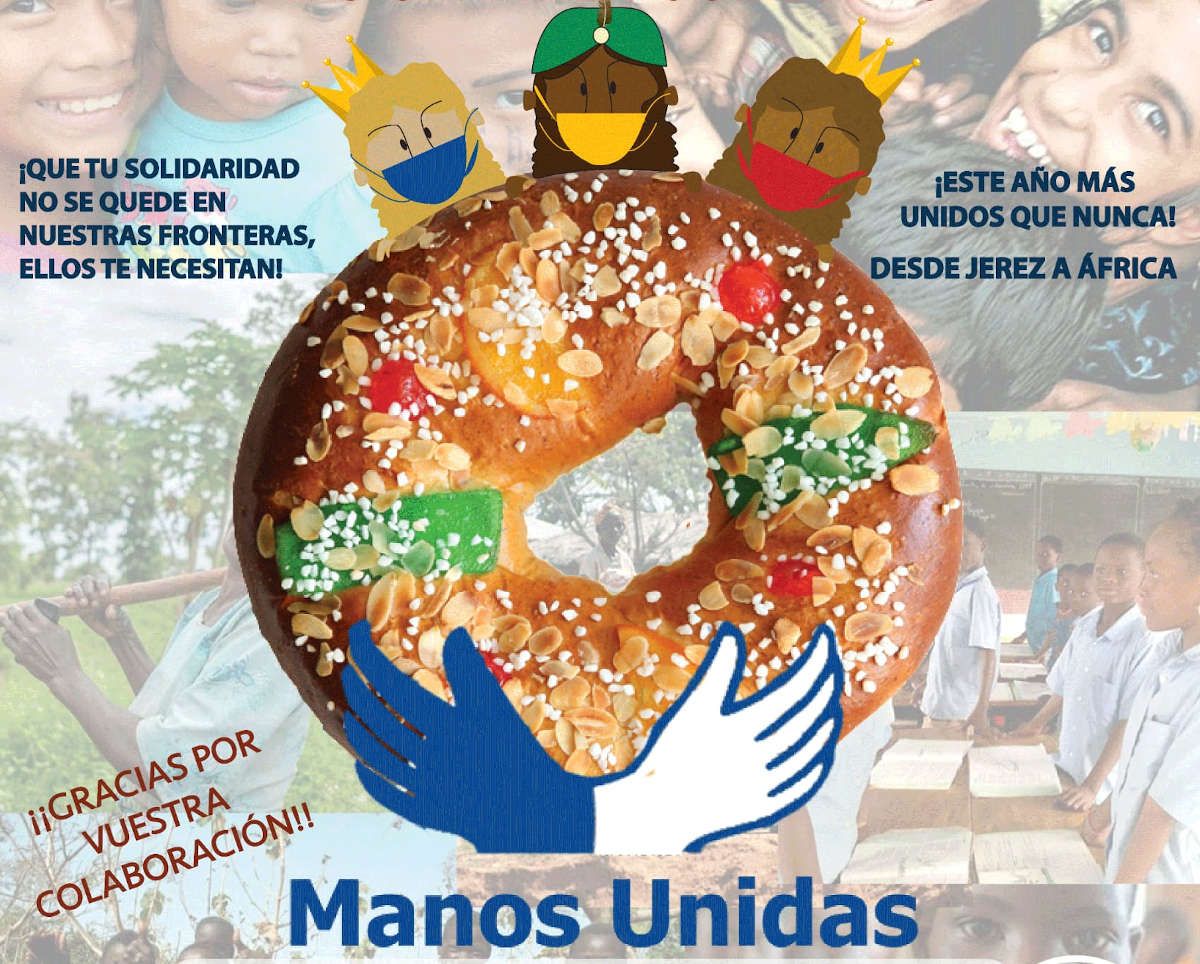 Roscón de Reyes solidario de Manos Unidas para afrontar la pandemia.