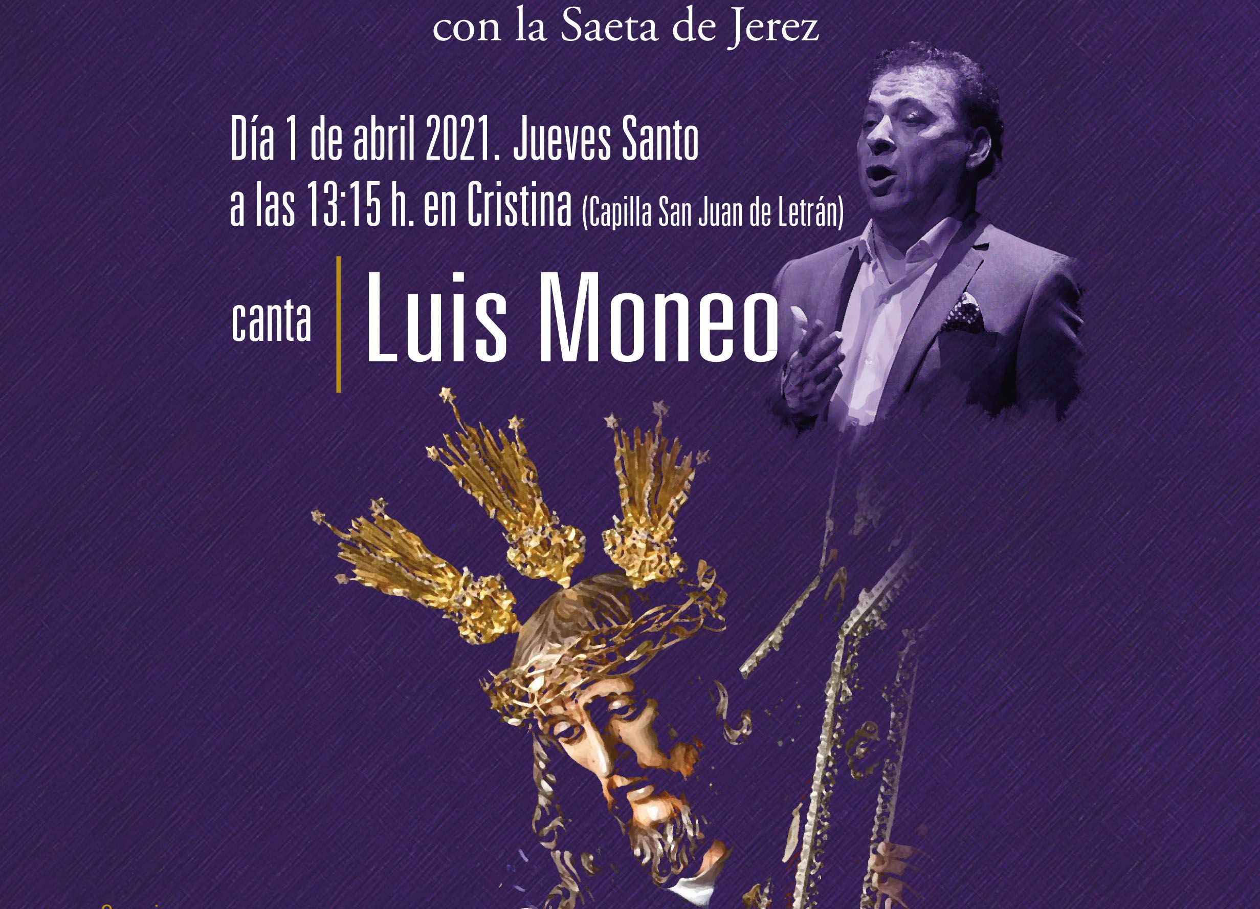 El saetero Luis Moneo cantará en la capilla de San Juan de Letrán de Jerez.